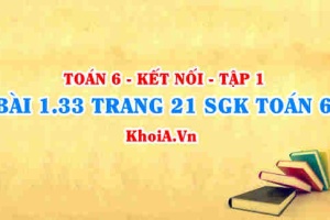 Bài 1.33 trang 21 SGK Toán 6 tập 1 Kết nối tri thức